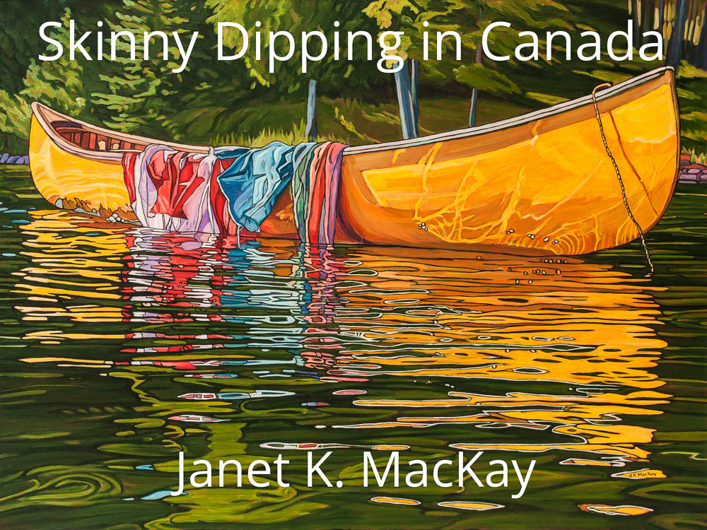 “Skinny Dipping in Canada” April 25 to May 5, 2019